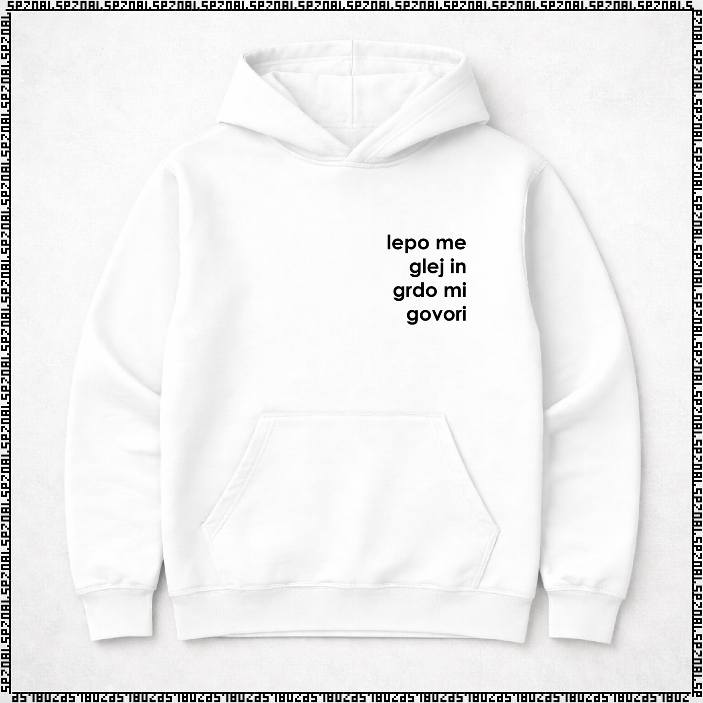 pulover s kapuco "lepo me glej in grdo mi govori"