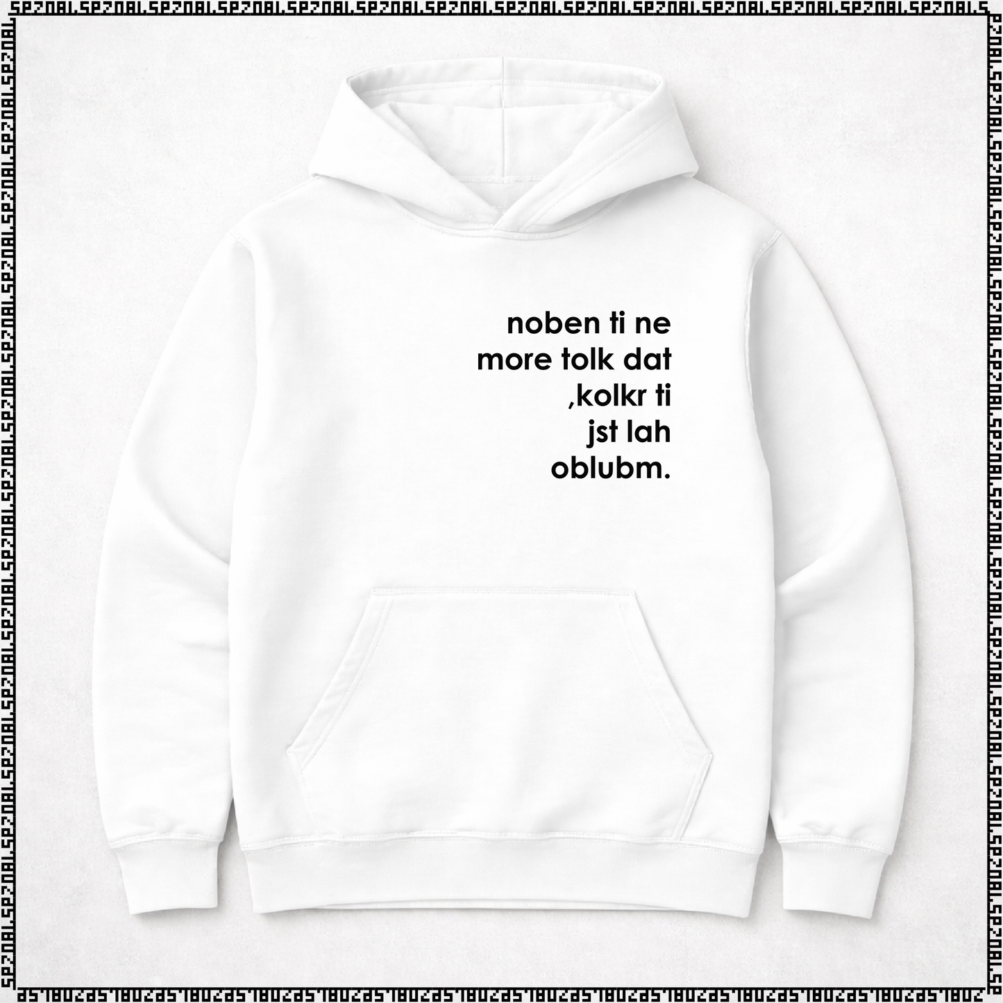 pulover s kapuco "noben ti ne more tolk dat, kolkr ti jst lah oblubm."