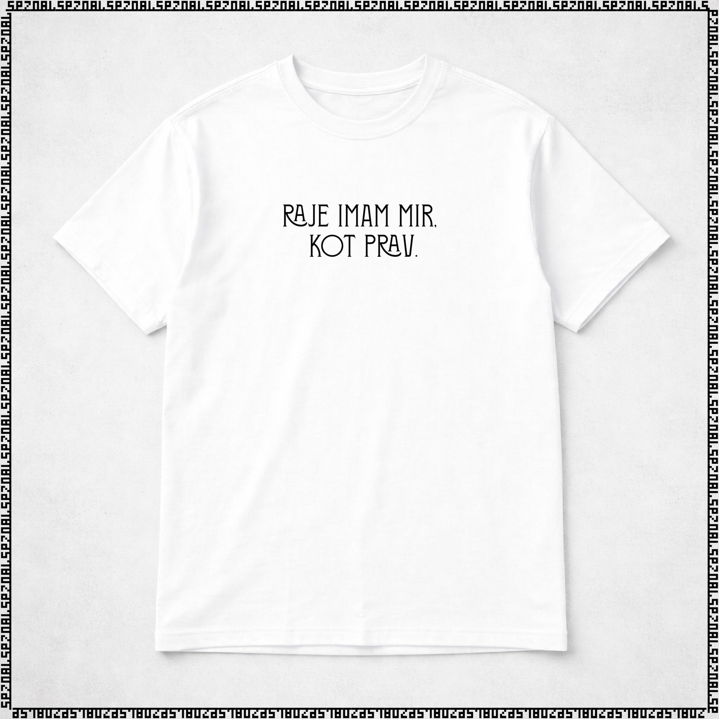 majica "raje imam mir kot prav.