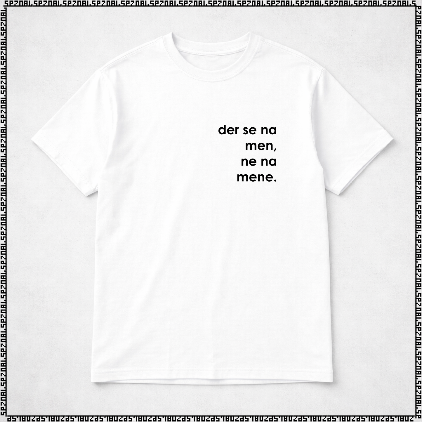 majica "der se na men, ne na mene."