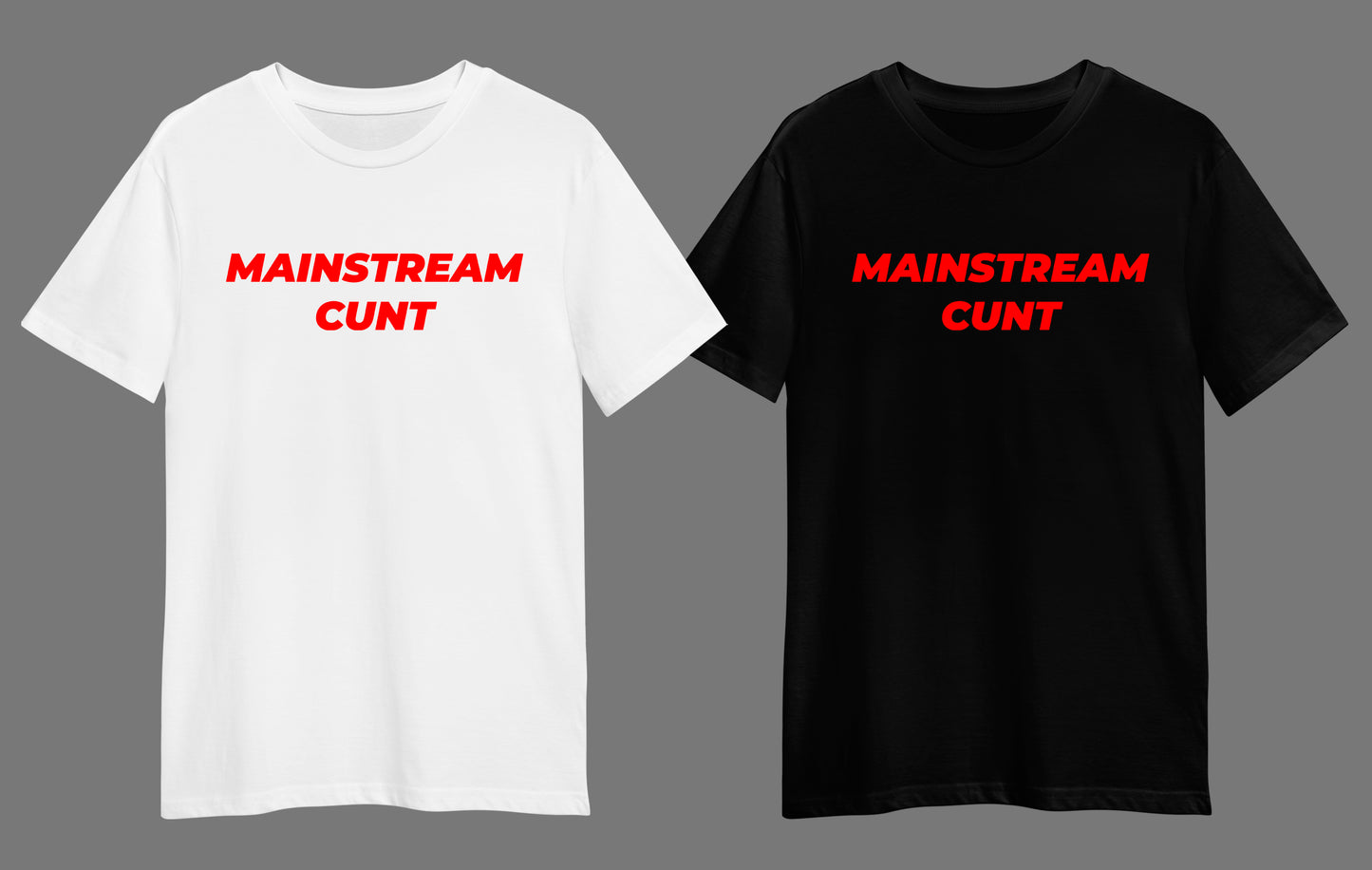 mainstream cunt shirt