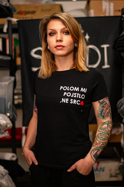 Polom mi pojstlo, ne srcA. shirt