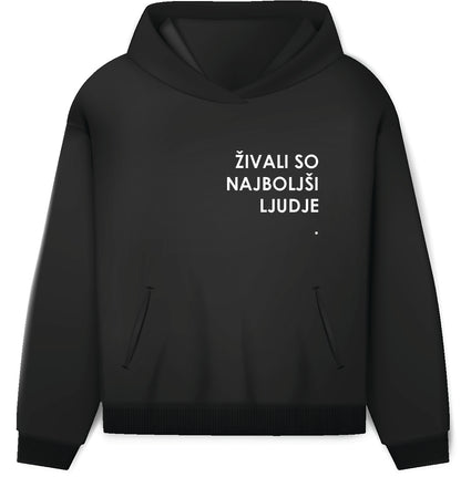 živali so najboljši ljudje. hoodie