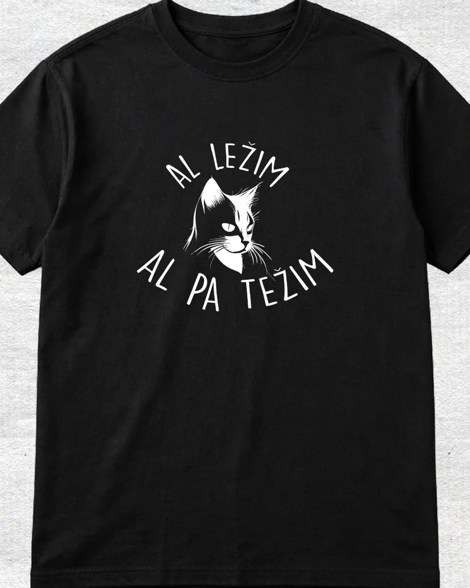majica "al ležim al pa težim"