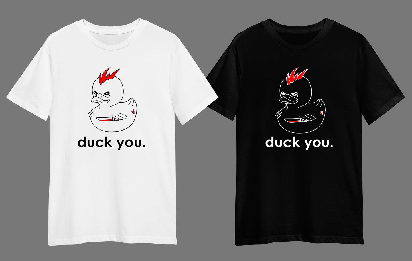 Duck you. shirt