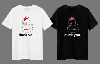 Duck you. shirt