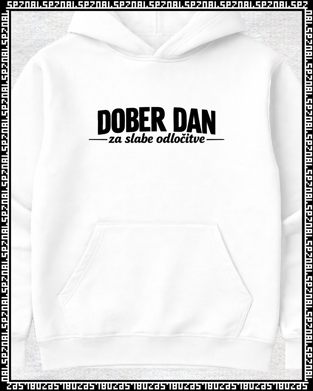 pulover s kapuco "dober dan za slabe odločitve"
