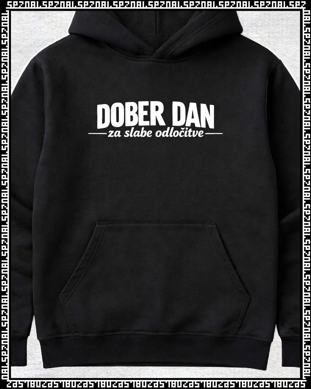 pulover s kapuco "dober dan za slabe odločitve"