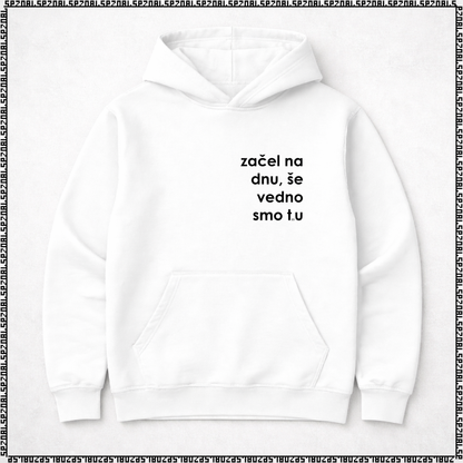 pulover s kapuco "začel na dnu, še vedno smo tru"