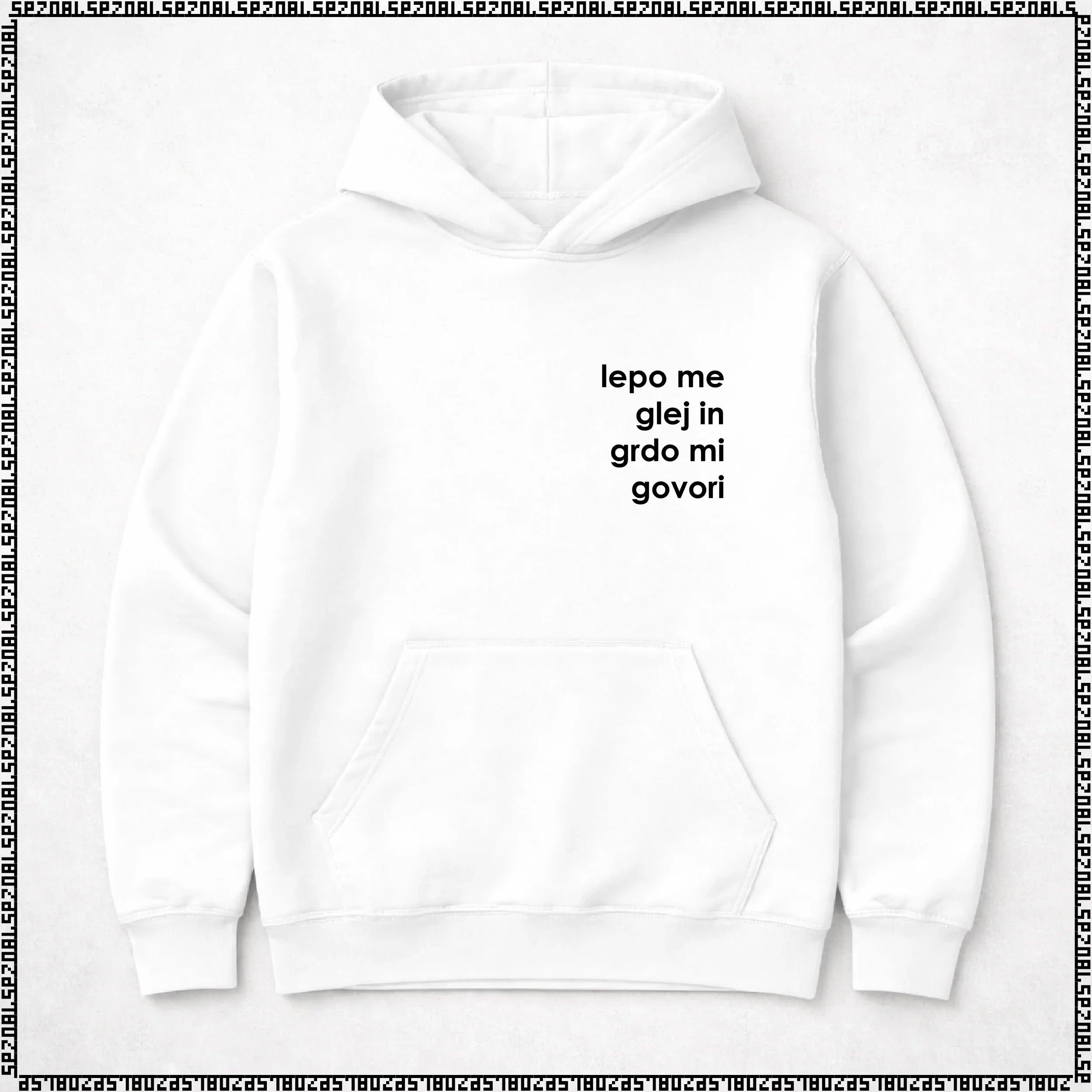 pulover s kapuco "lepo me glej in grdo mi govori"