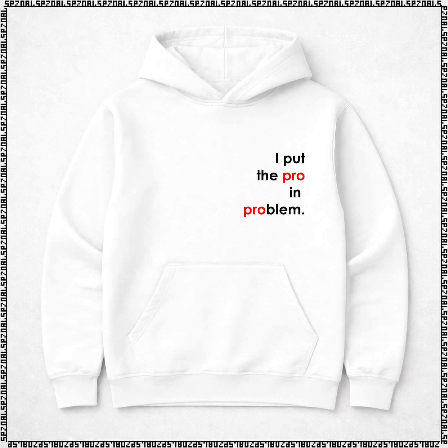 pulover s kapuco "I put the pro in problem"