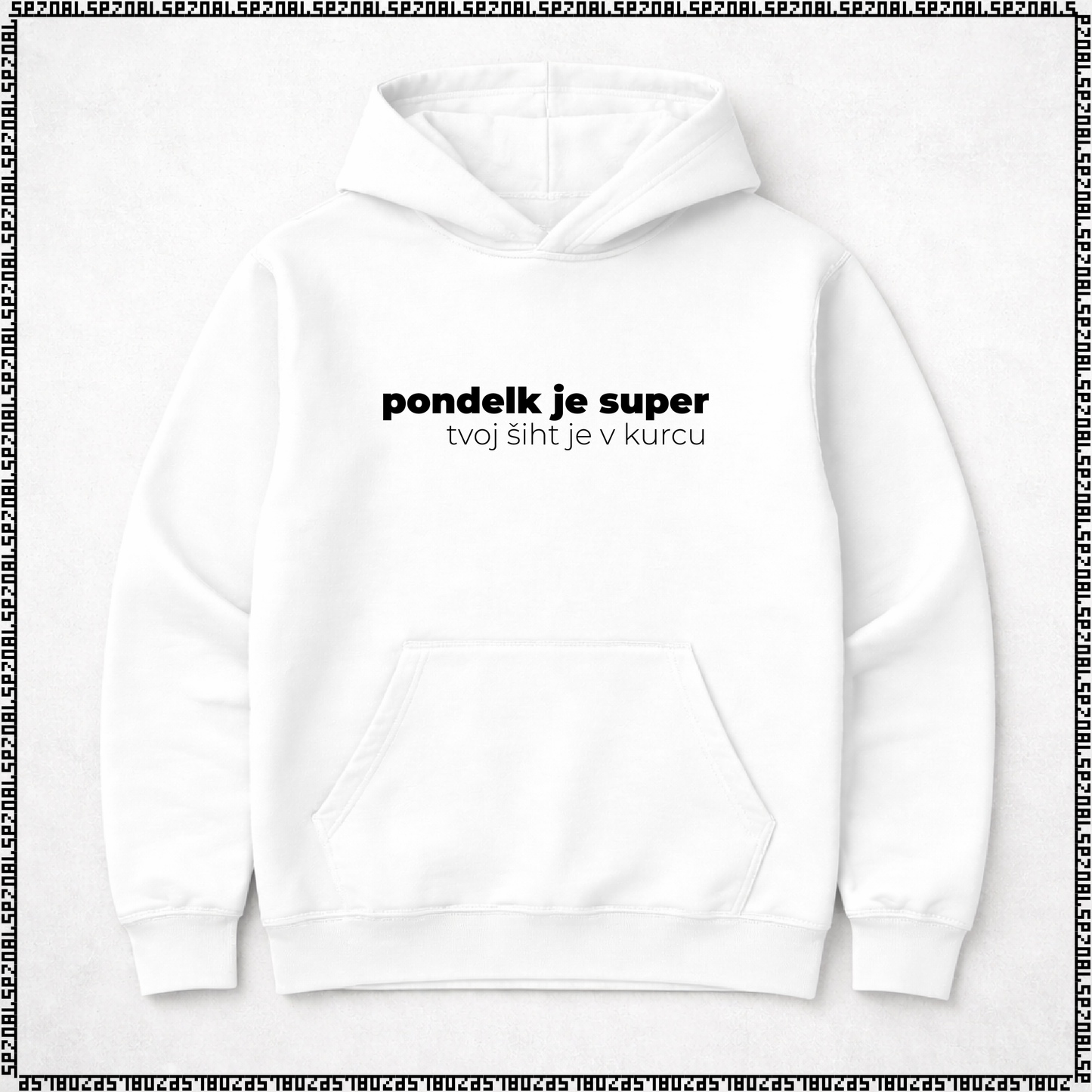 pulover s kapuco "pondelk je super, tvoj šiht je v kurcu"