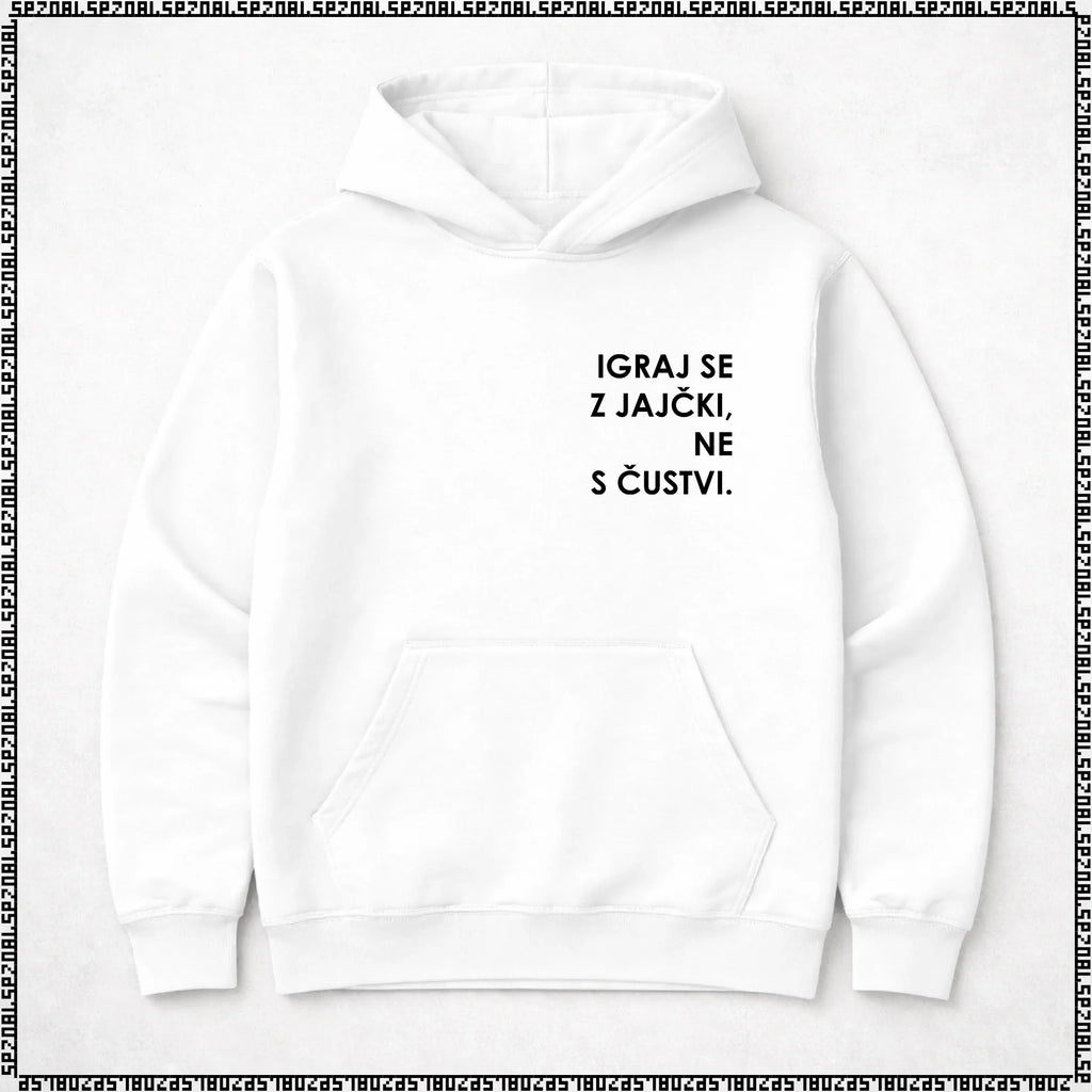 pulover s kapuco "igraj se z jajčki ne s čustvi"