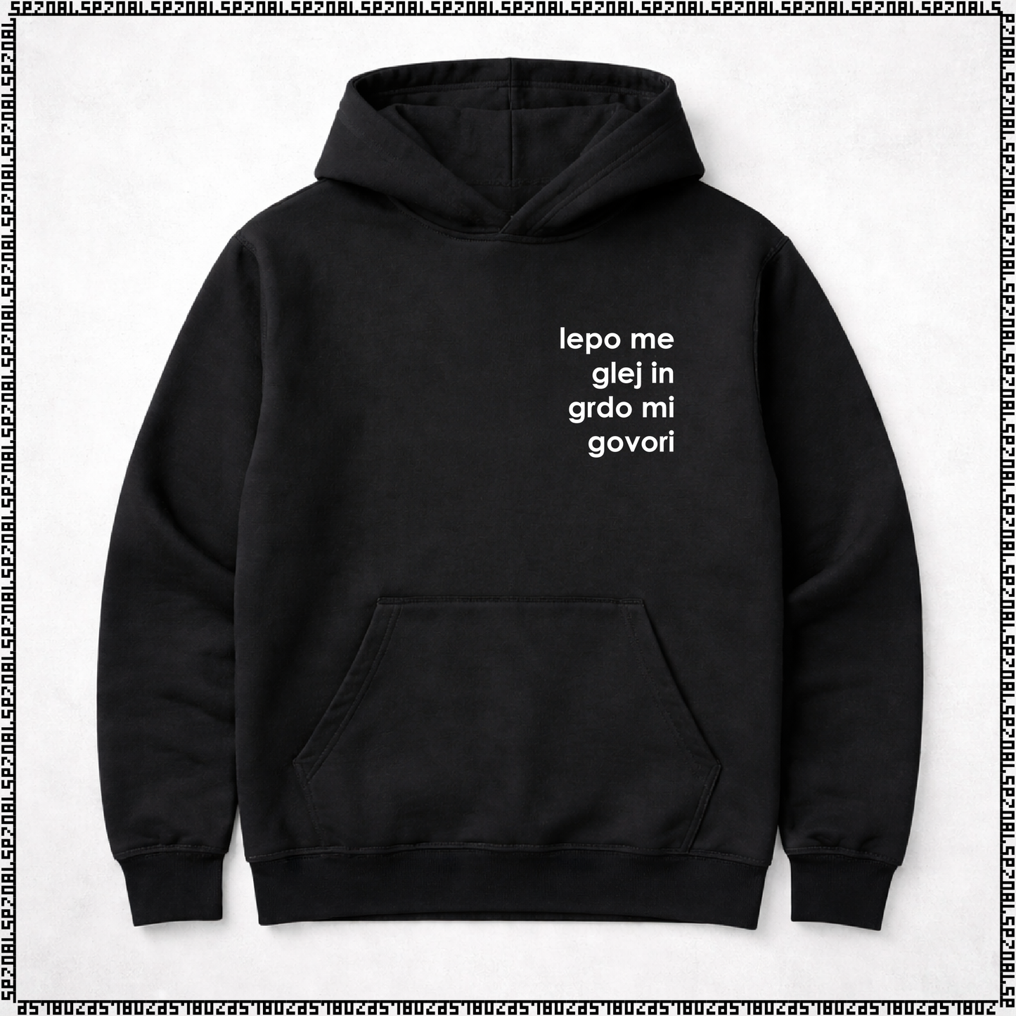 pulover s kapuco "lepo me glej in grdo mi govori"