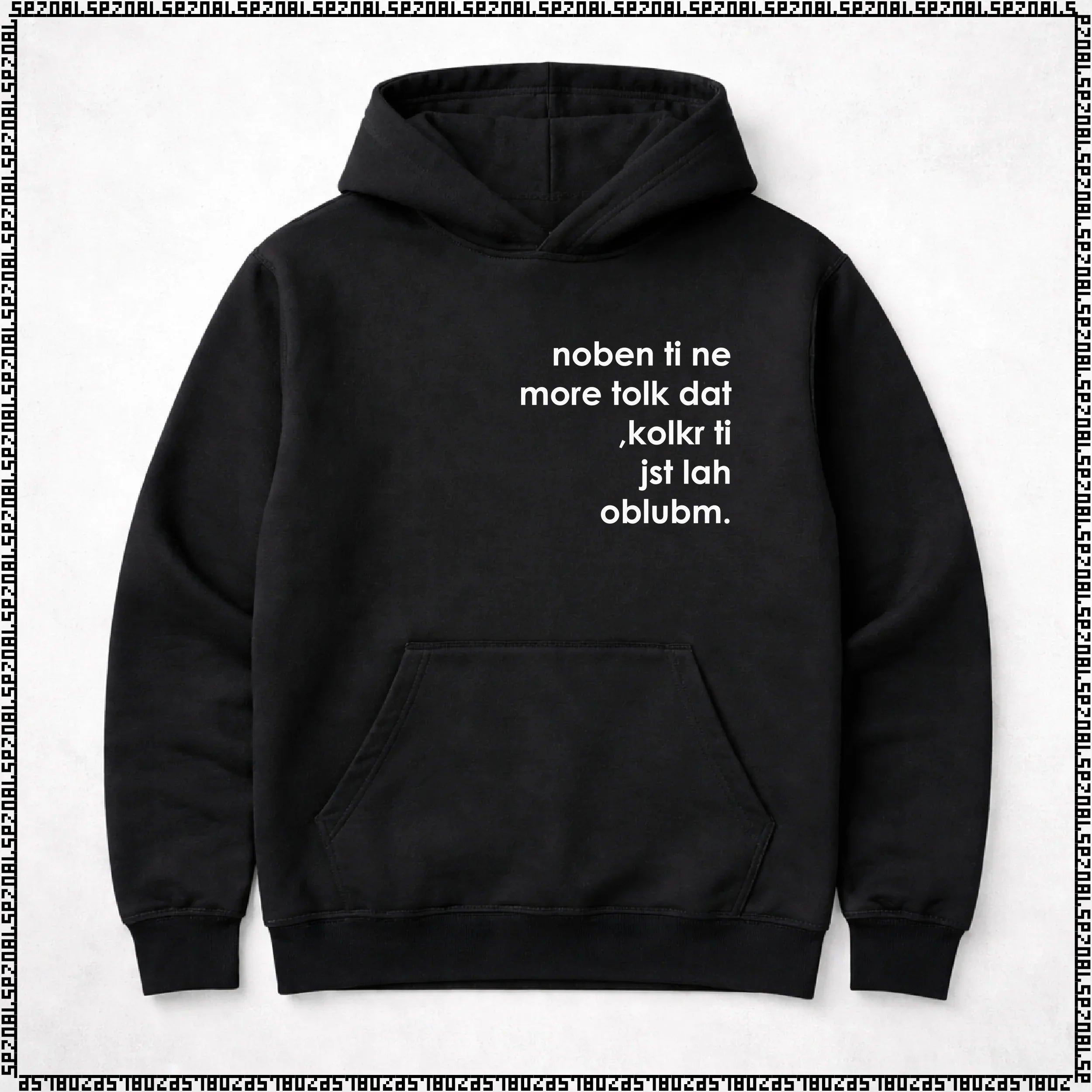 pulover s kapuco "noben ti ne more tolk dat, kolkr ti jst lah oblubm."
