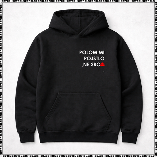 pulover s kapuco "polom mi pojstlo, ne srca."