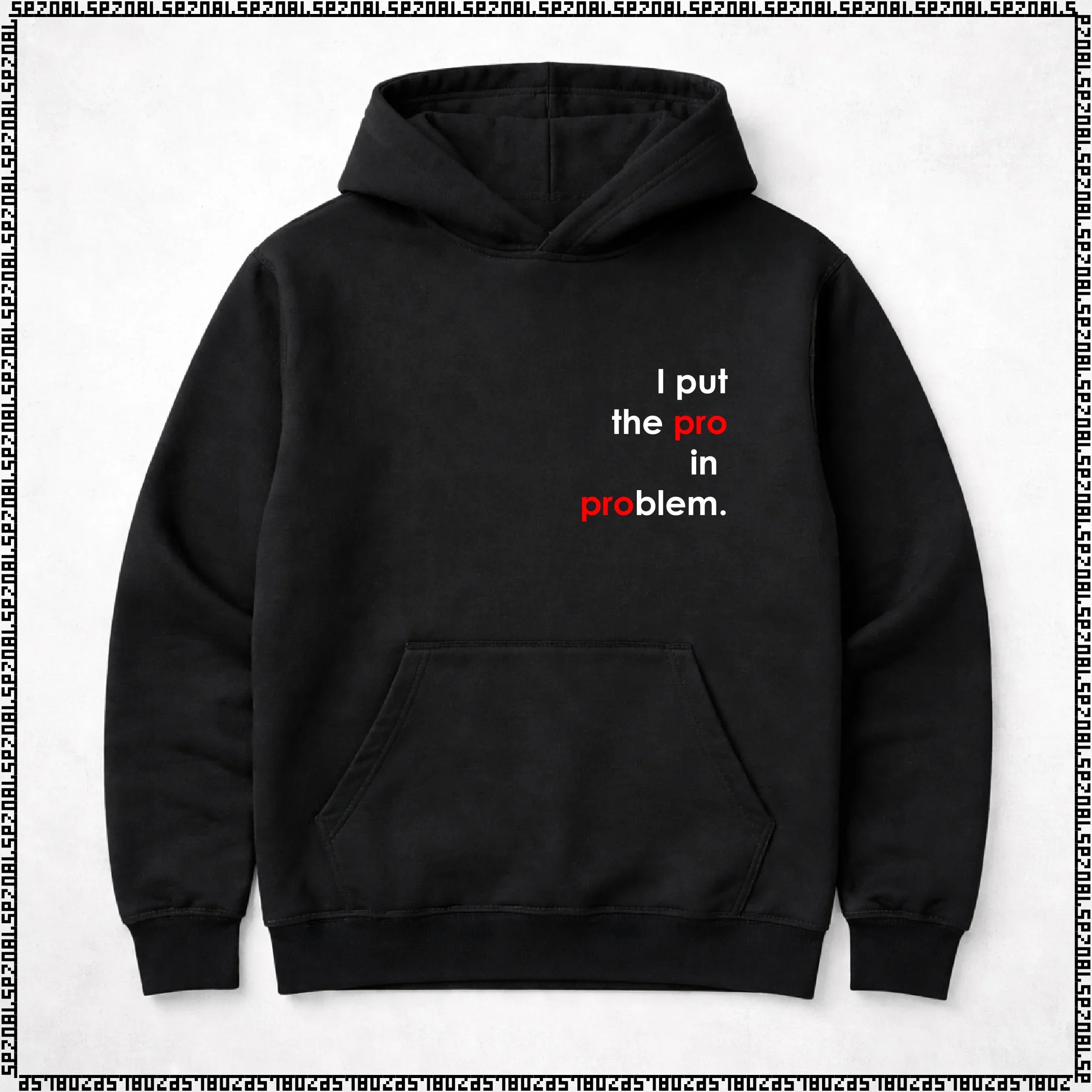 pulover s kapuco "I put the pro in problem"