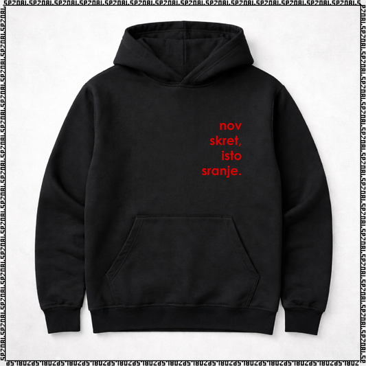 pulover s kapuco "nov skret, isto sranje"