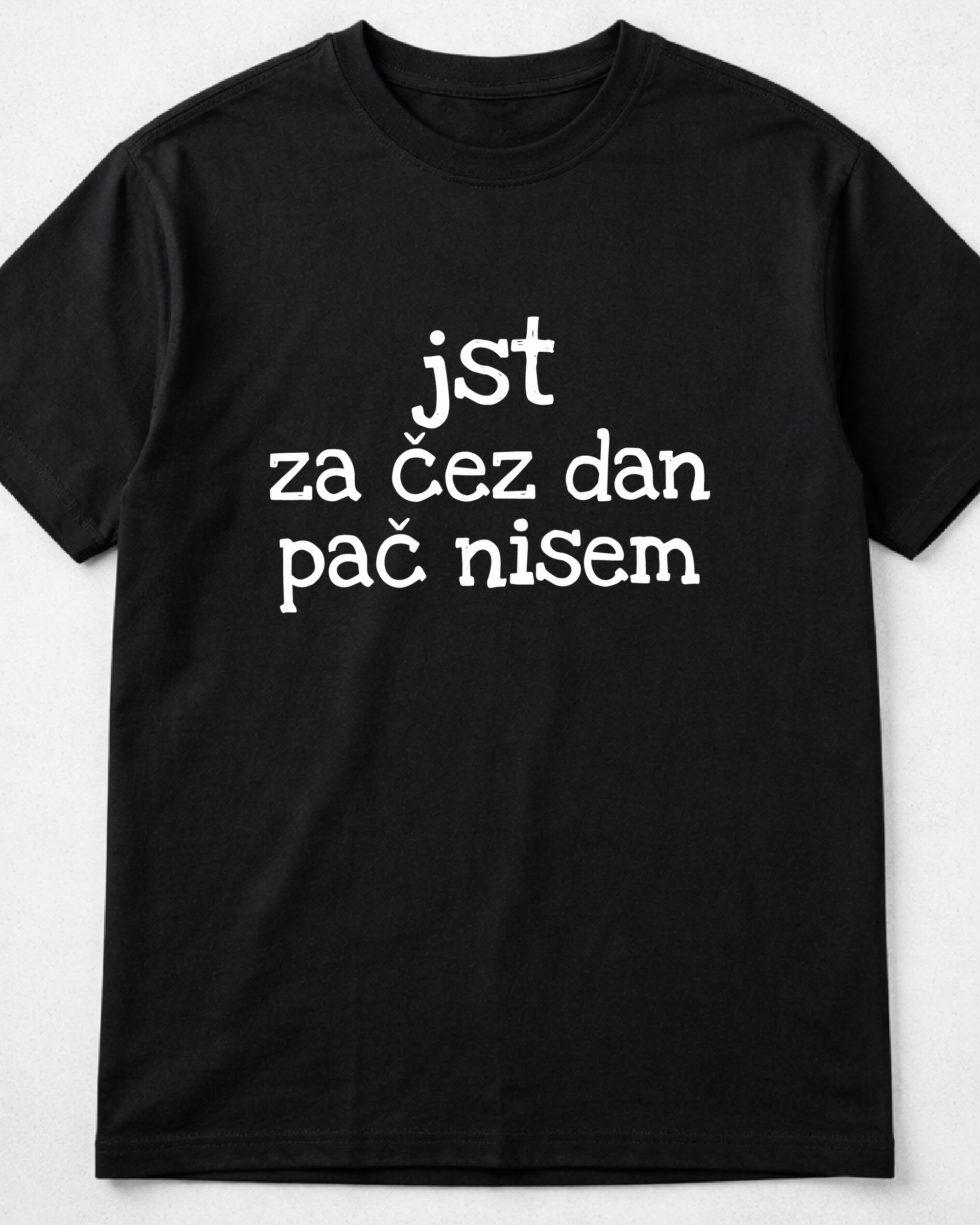 majica "jst za čez dan pač nisem"