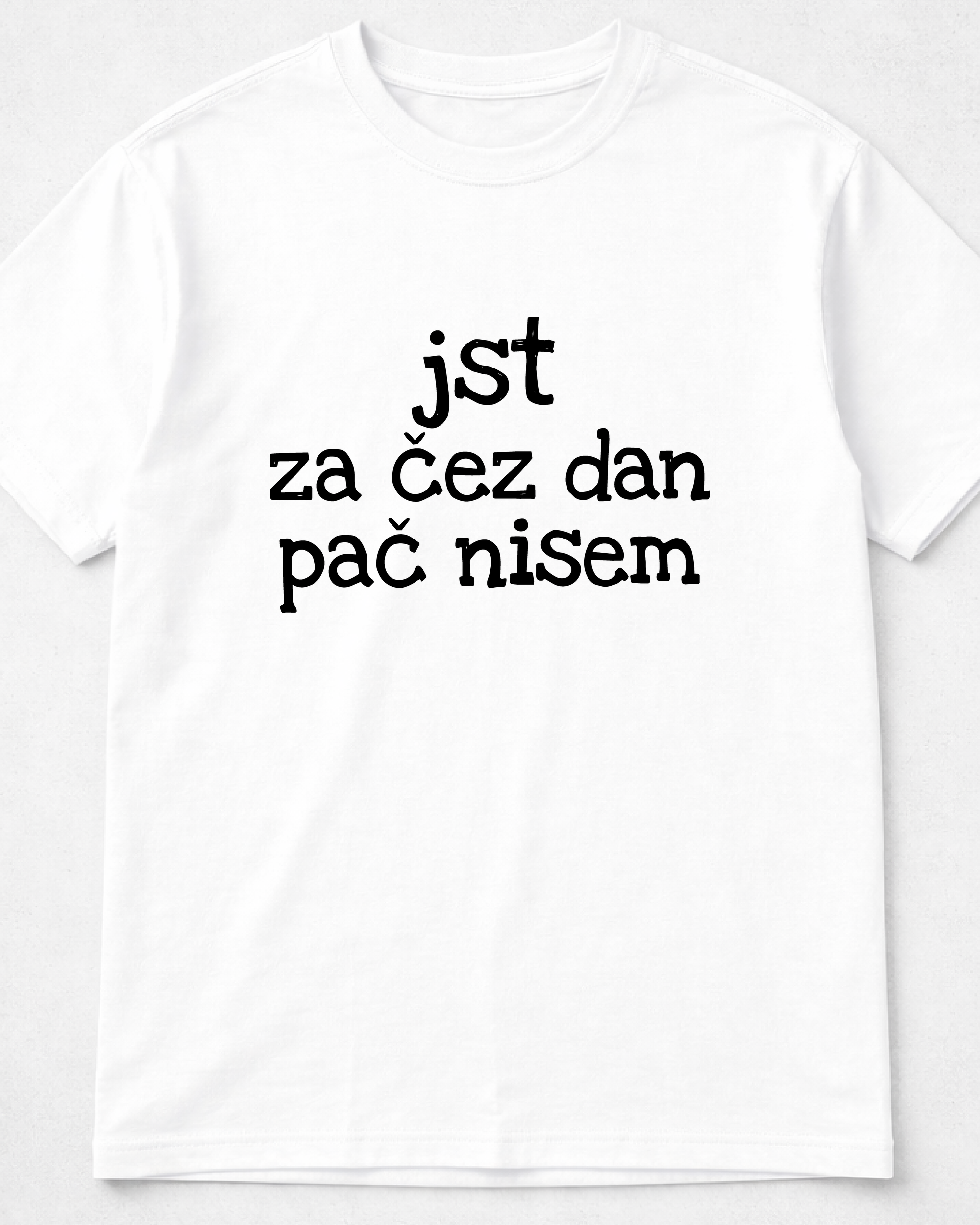 majica "jst za čez dan pač nisem"