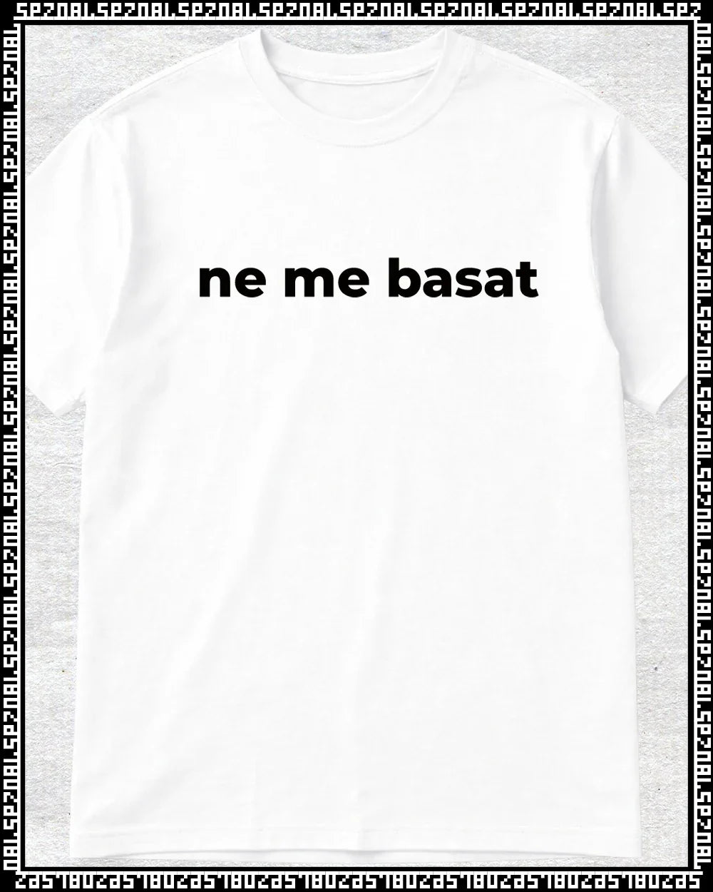 majica "ne me basat"