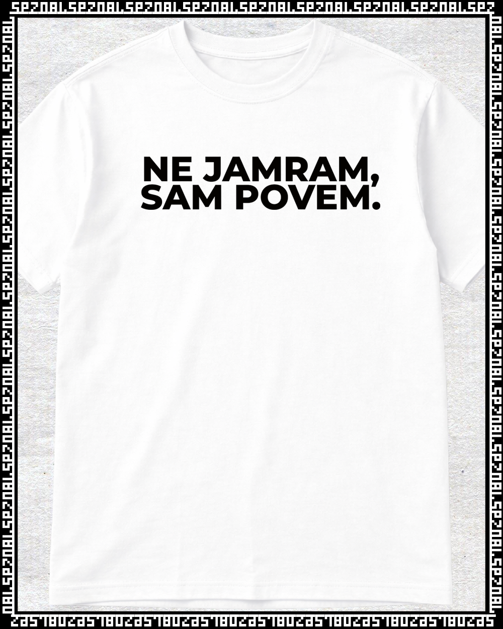 majica "ne jamram, sam povem."