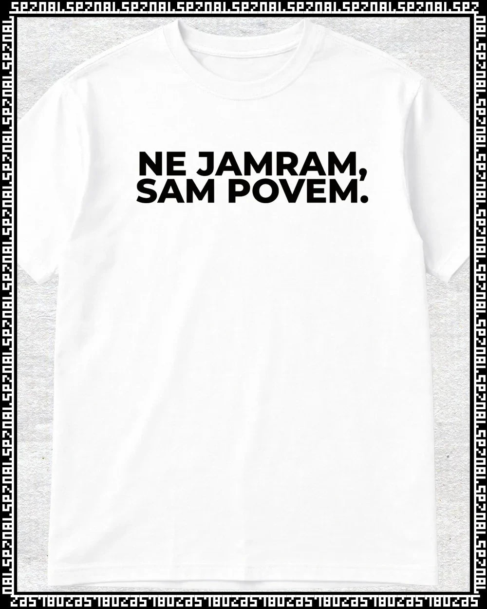majica "ne jamram, sam povem."