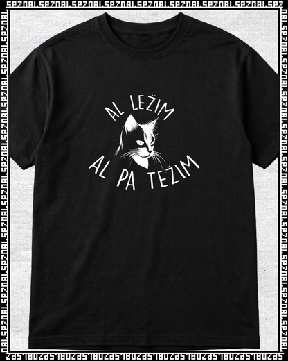 majica "al ležim al pa težim"