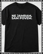 majica "ne jamram, sam povem."