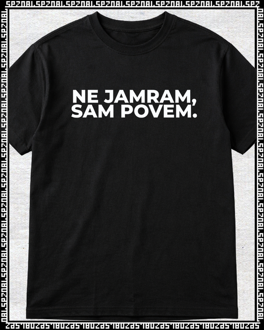 majica "ne jamram, sam povem."