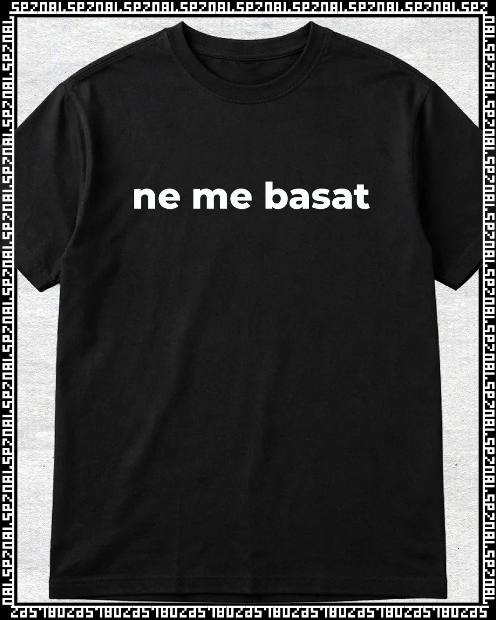 majica "ne me basat"