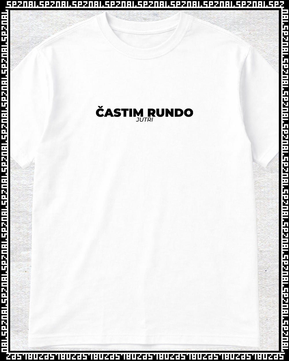 majica "častim rundo jutri"