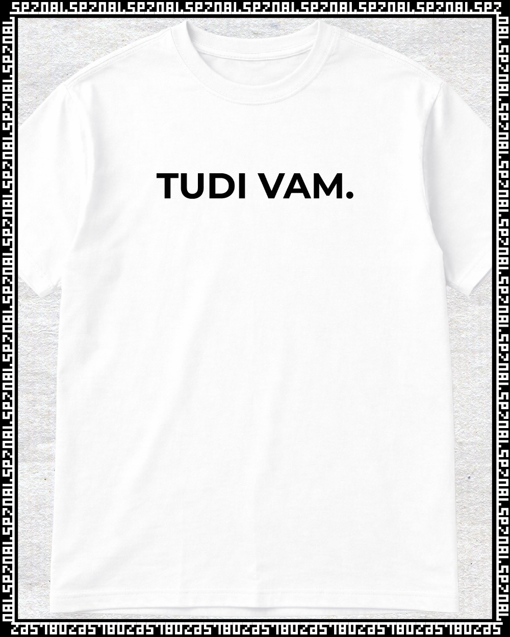 majica "tudi vam"