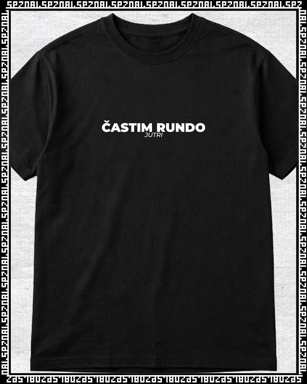 majica "častim rundo jutri"