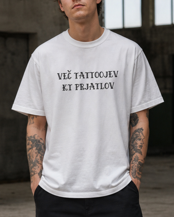 majica "več tattoojev kt prjatlov"