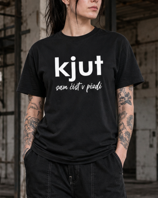 majica "kjut sam čist v pizdi"