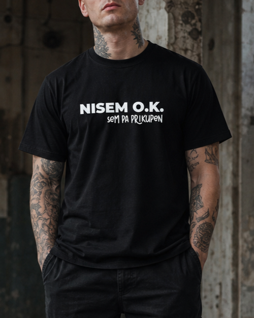 majica "nisem ok, sem pa prikupen"