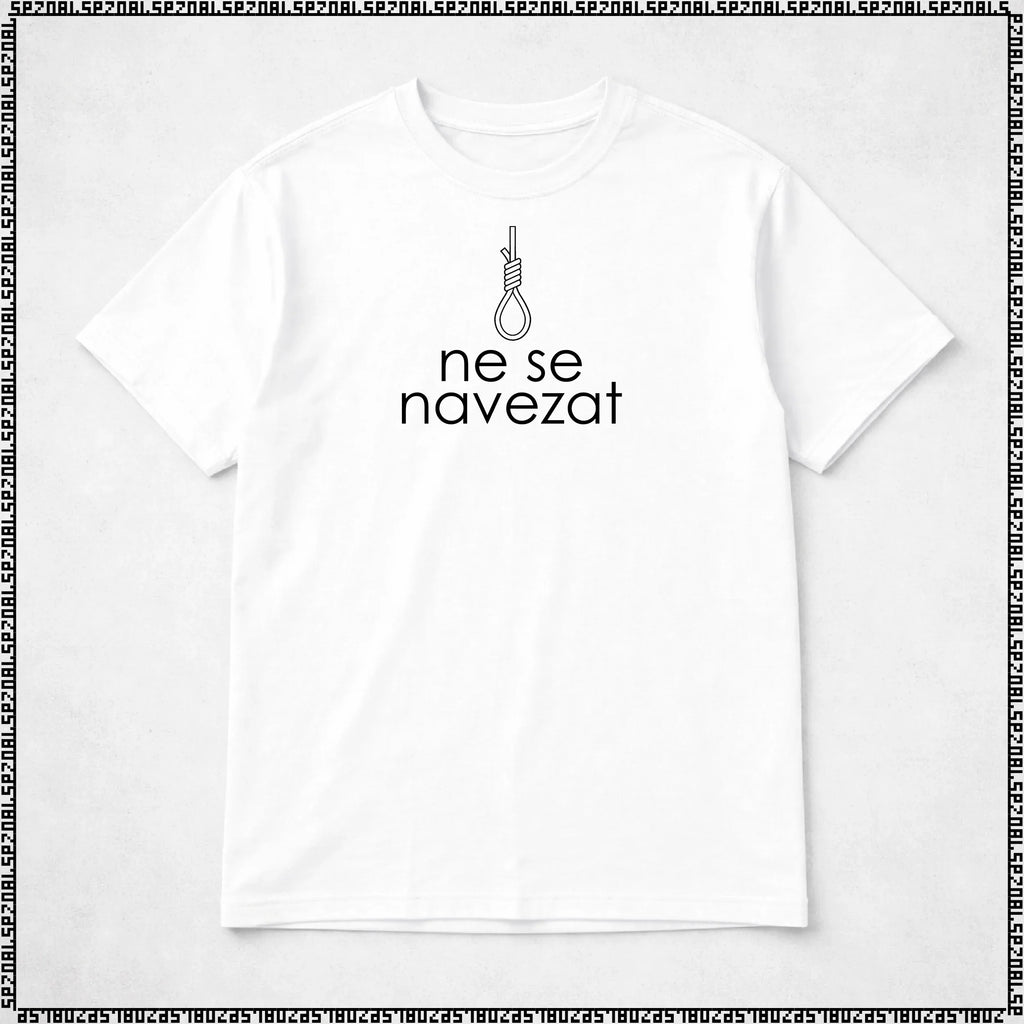 majica "ne se navezat"