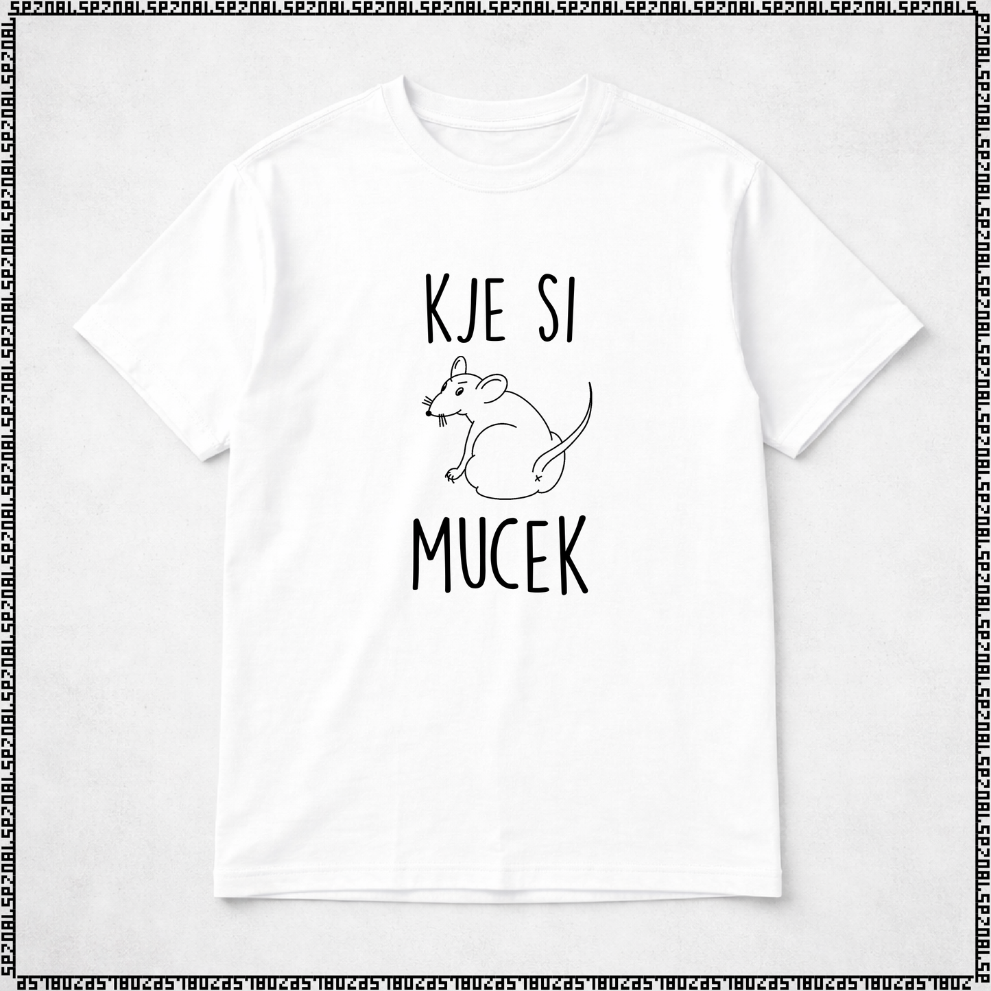 majica "kje si mucek"
