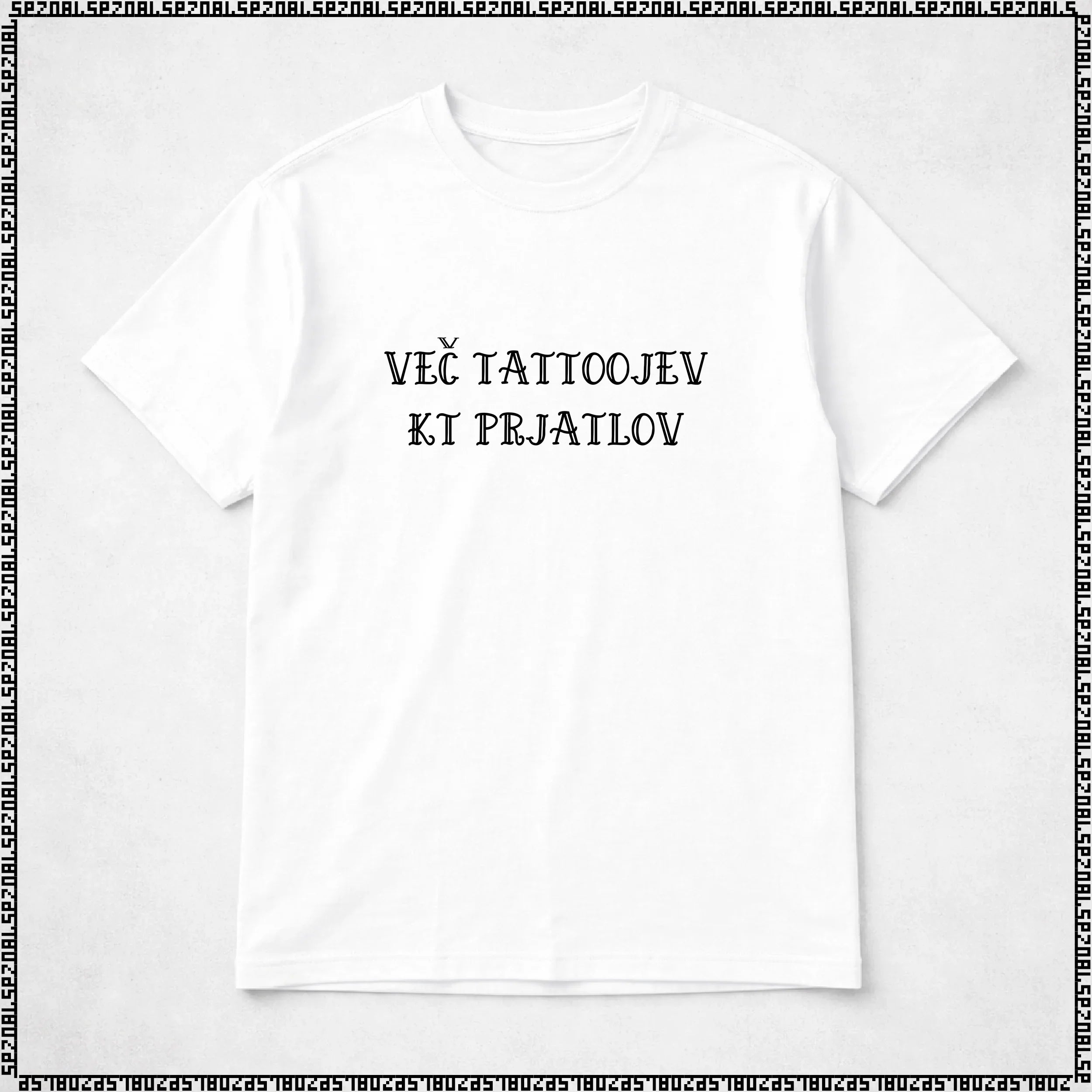 majica "več tattoojev kt prjatlov"