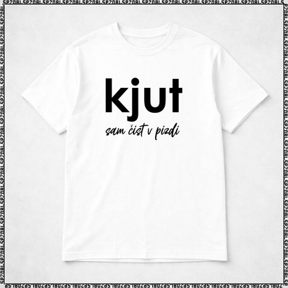 majica "kjut sam čist v pizdi"