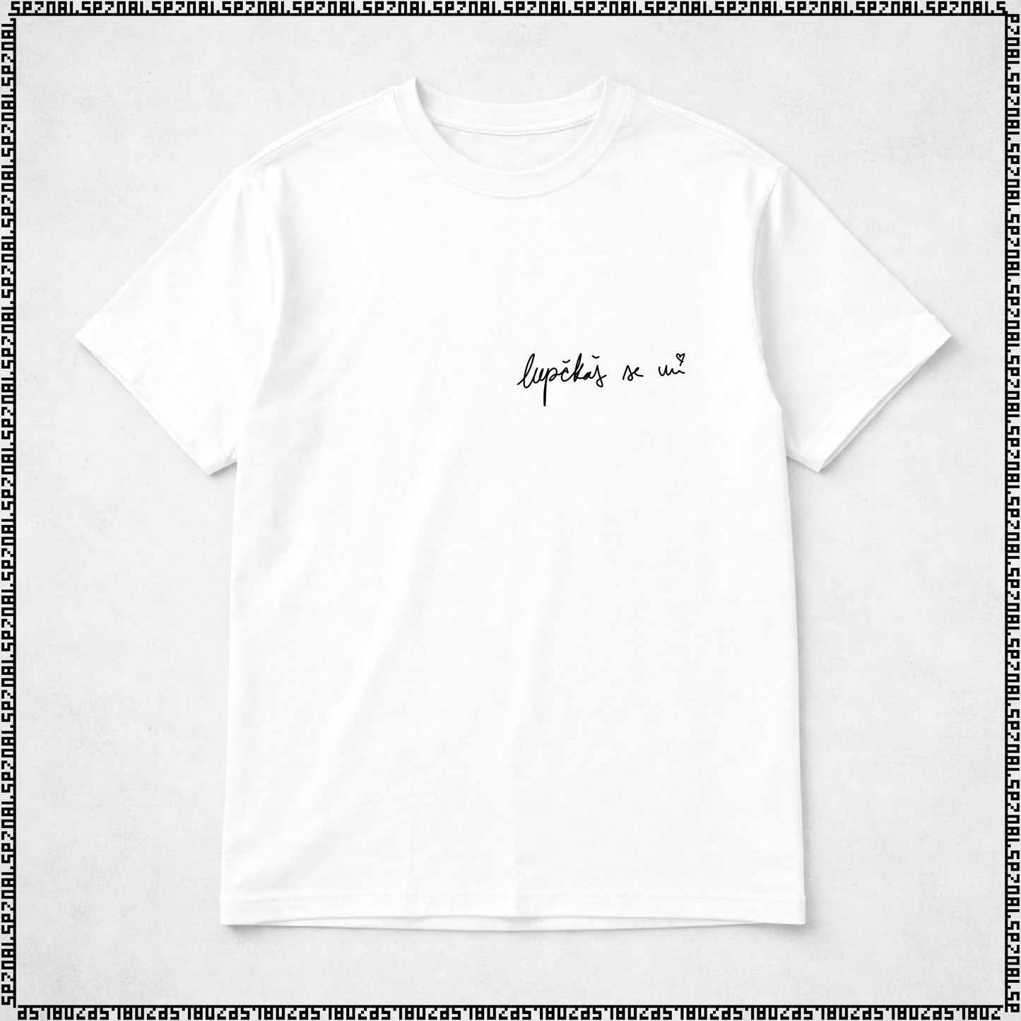majica "lupčkaš se mi"