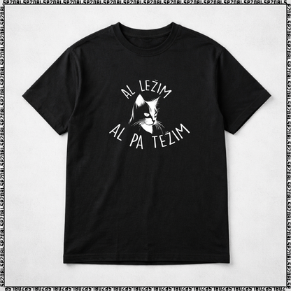 majica "al ležim al pa težim"