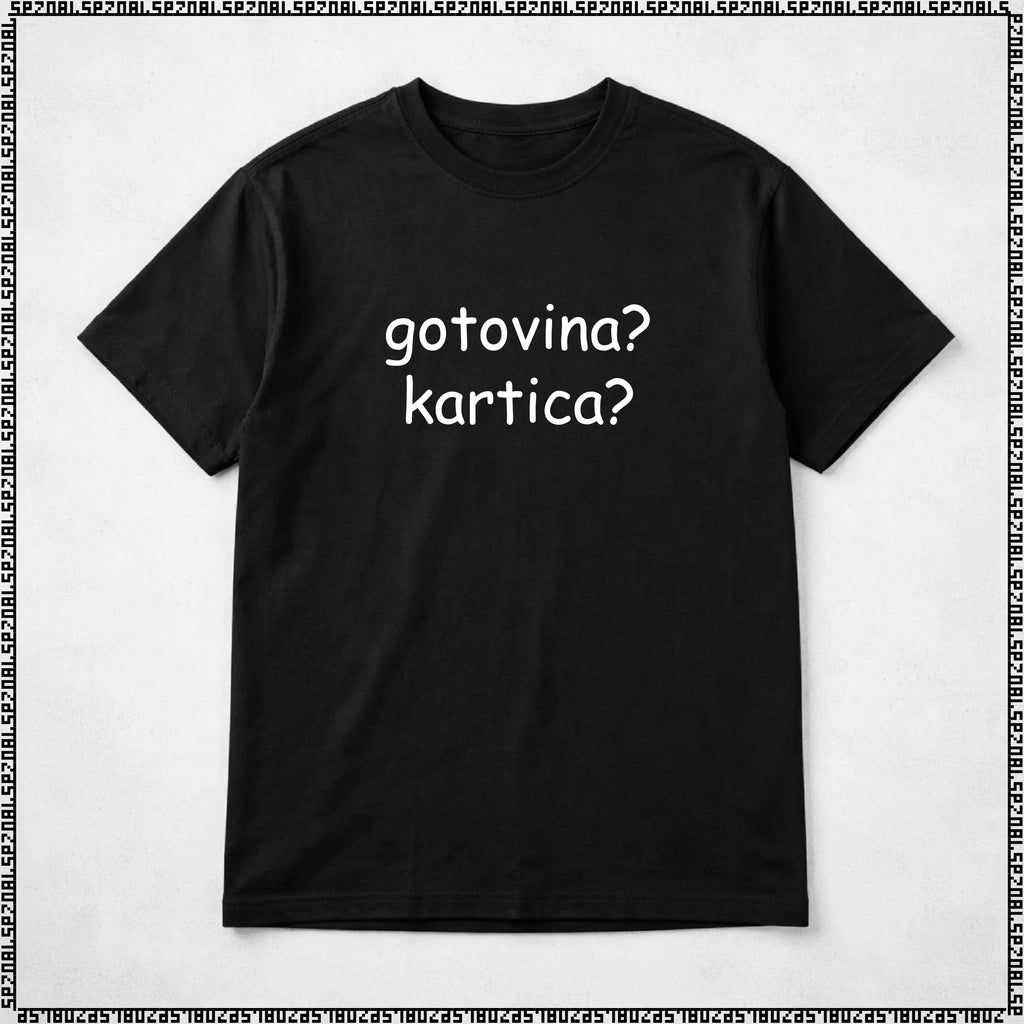 majica "gotovina? kartica?"