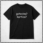 majica "gotovina? kartica?"