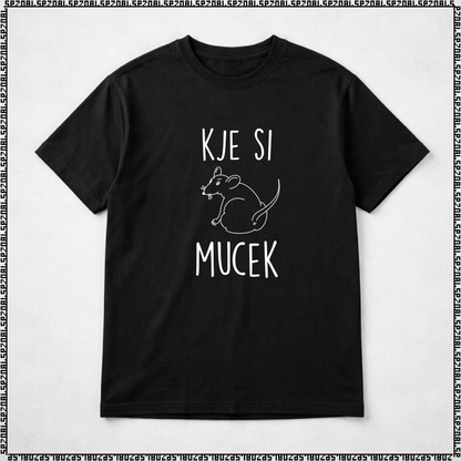 majica "kje si mucek"