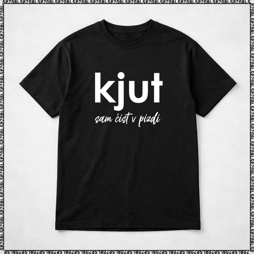 majica "kjut sam čist v pizdi"