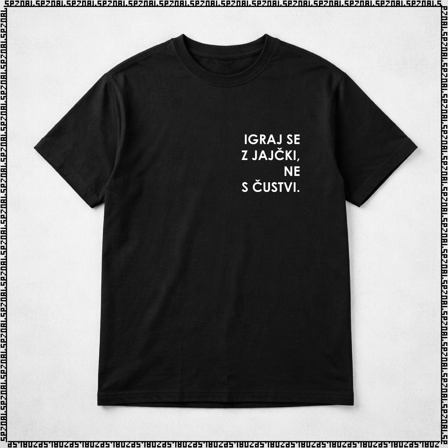 majica "igraj se z jajčki ne s čustvi"