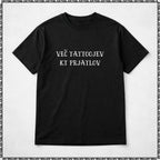 majica "več tattoojev kt prjatlov"