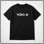 majica "težko je"